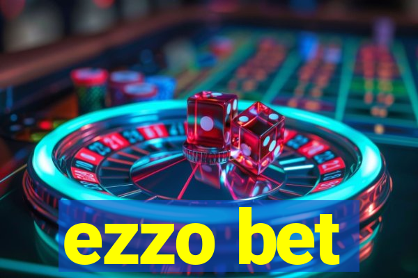 ezzo bet